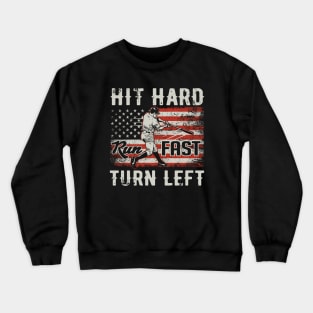Hit Hard Run Fast Turn Left USA Flag Baseball Player Crewneck Sweatshirt